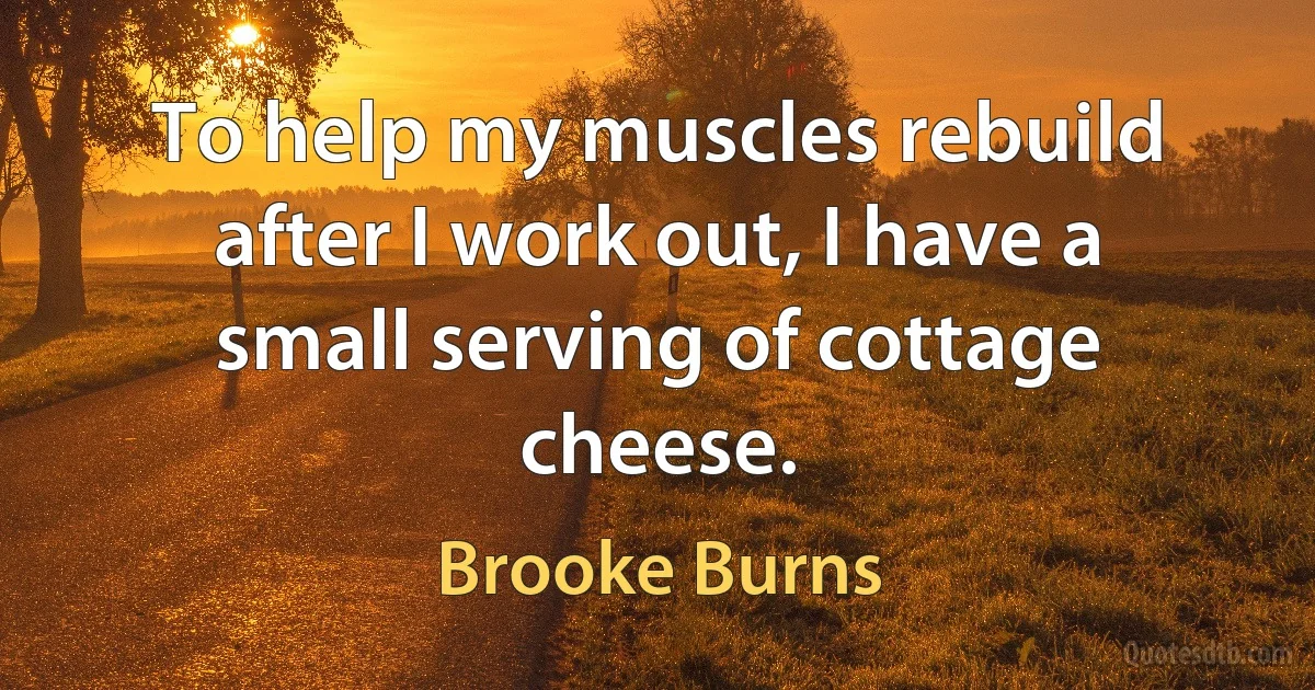 To help my muscles rebuild after I work out, I have a small serving of cottage cheese. (Brooke Burns)