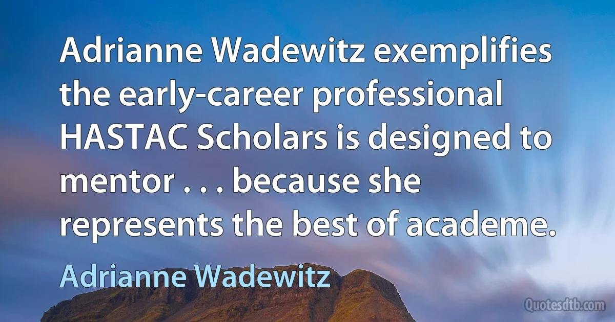 Adrianne Wadewitz exemplifies the early-career professional HASTAC Scholars is designed to mentor . . . because she represents the best of academe. (Adrianne Wadewitz)