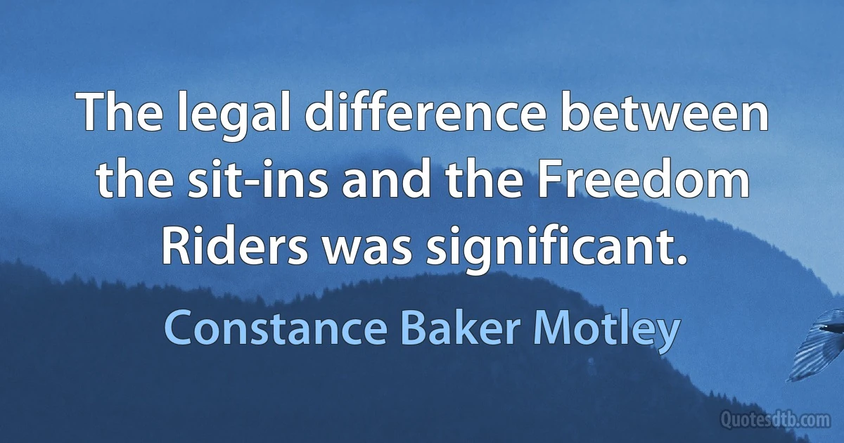 The legal difference between the sit-ins and the Freedom Riders was significant. (Constance Baker Motley)