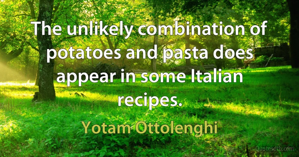 The unlikely combination of potatoes and pasta does appear in some Italian recipes. (Yotam Ottolenghi)