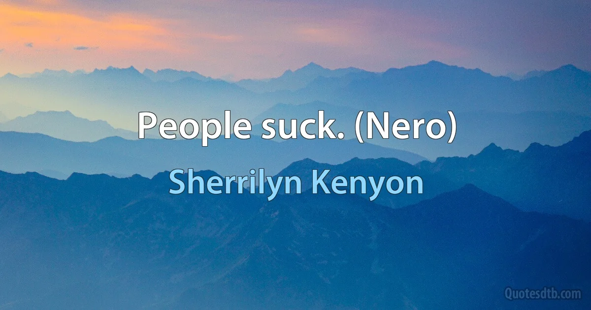 People suck. (Nero) (Sherrilyn Kenyon)