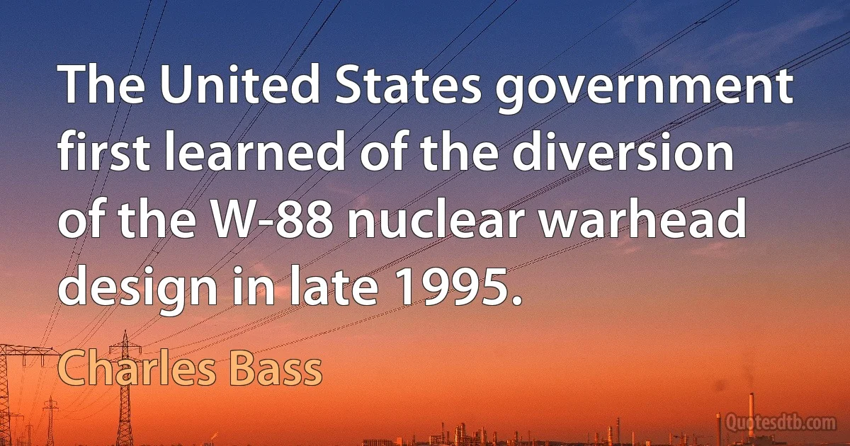 The United States government first learned of the diversion of the W-88 nuclear warhead design in late 1995. (Charles Bass)