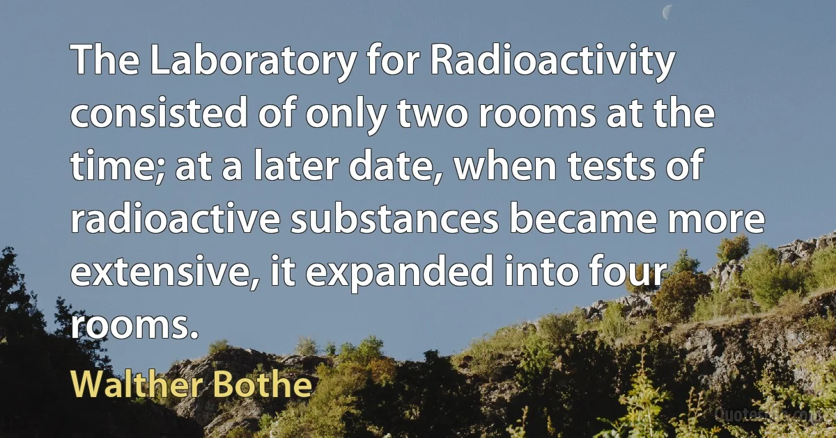 The Laboratory for Radioactivity consisted of only two rooms at the time; at a later date, when tests of radioactive substances became more extensive, it expanded into four rooms. (Walther Bothe)