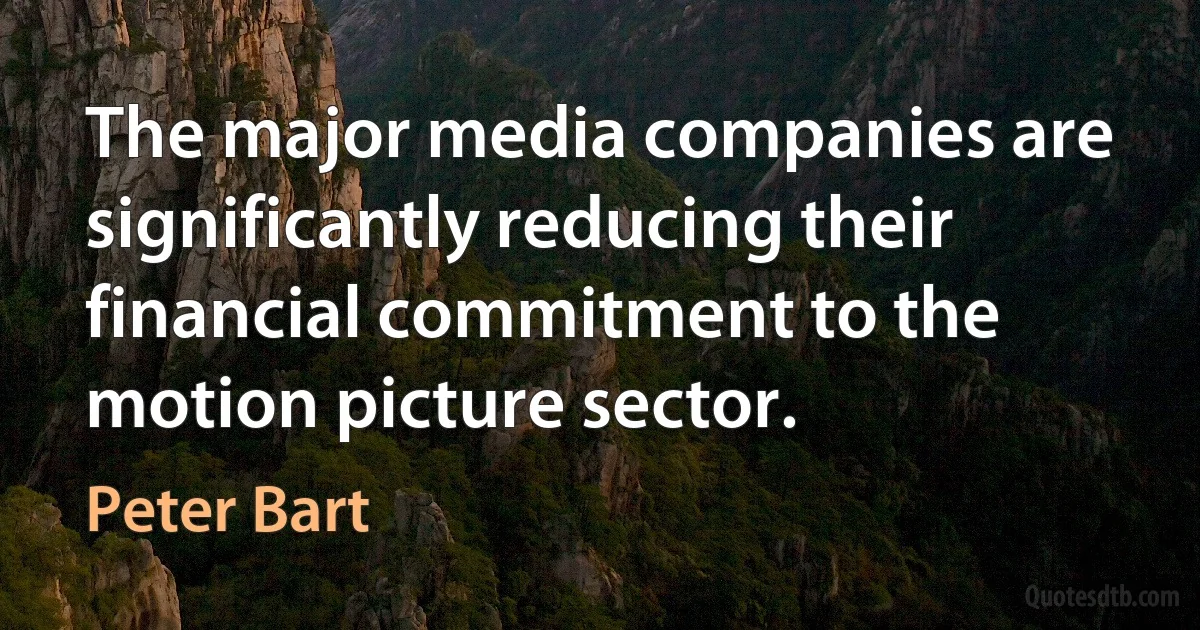 The major media companies are significantly reducing their financial commitment to the motion picture sector. (Peter Bart)