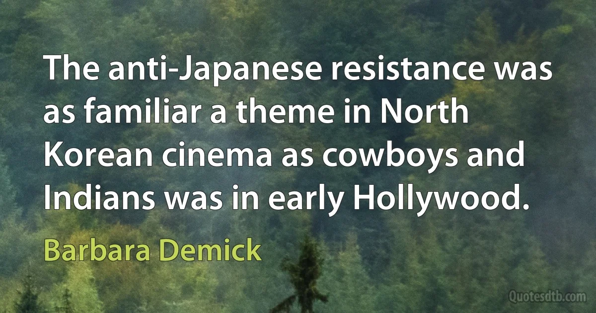 The anti-Japanese resistance was as familiar a theme in North Korean cinema as cowboys and Indians was in early Hollywood. (Barbara Demick)