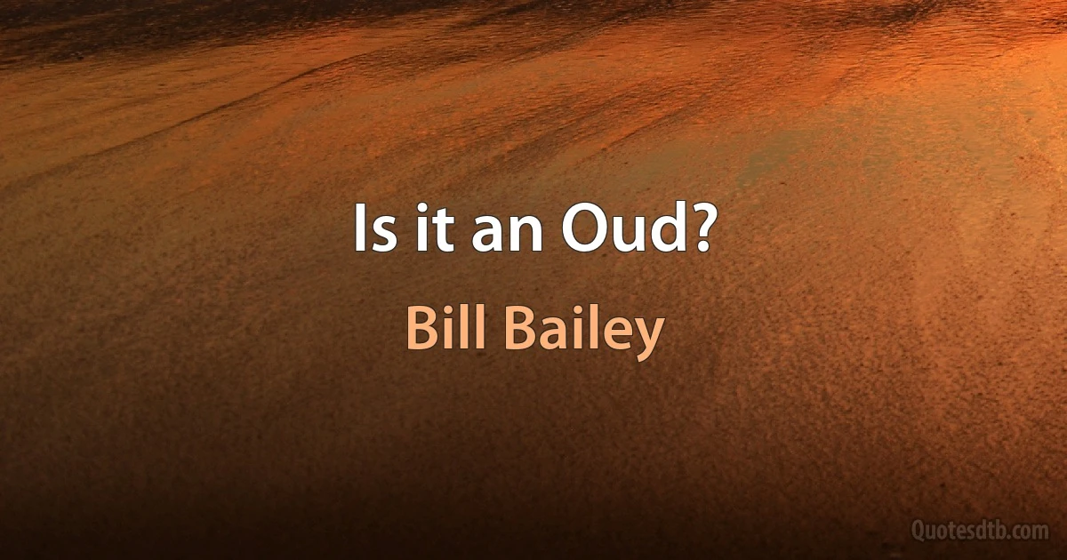 Is it an Oud? (Bill Bailey)