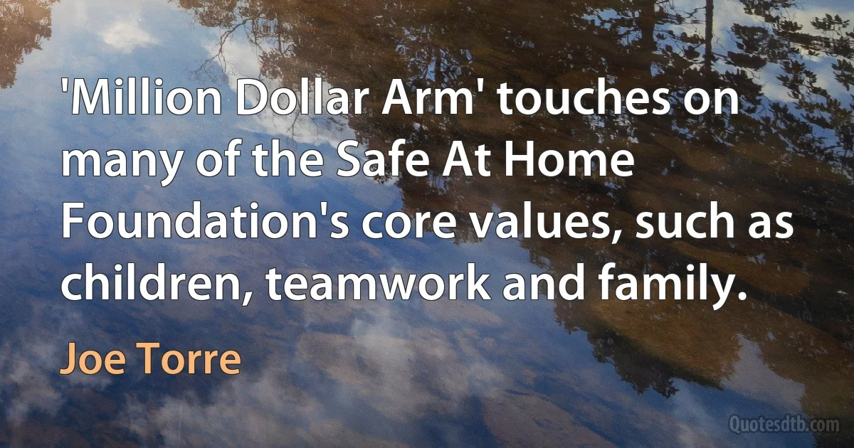 'Million Dollar Arm' touches on many of the Safe At Home Foundation's core values, such as children, teamwork and family. (Joe Torre)