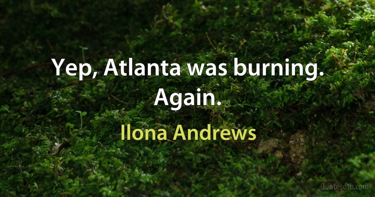 Yep, Atlanta was burning. Again. (Ilona Andrews)