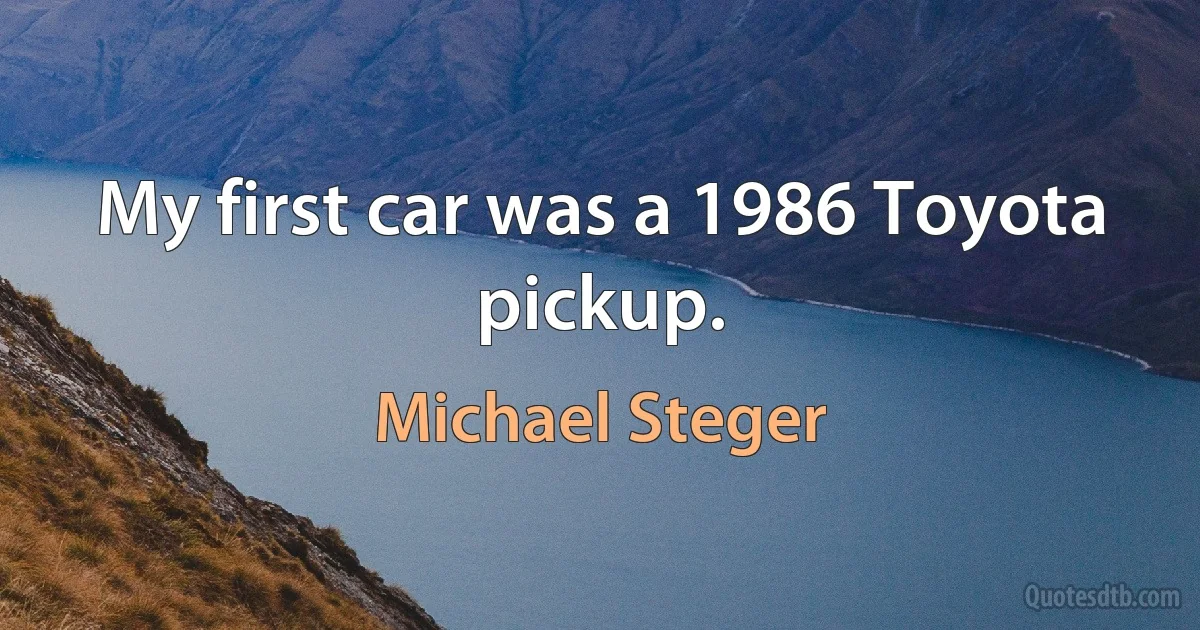 My first car was a 1986 Toyota pickup. (Michael Steger)