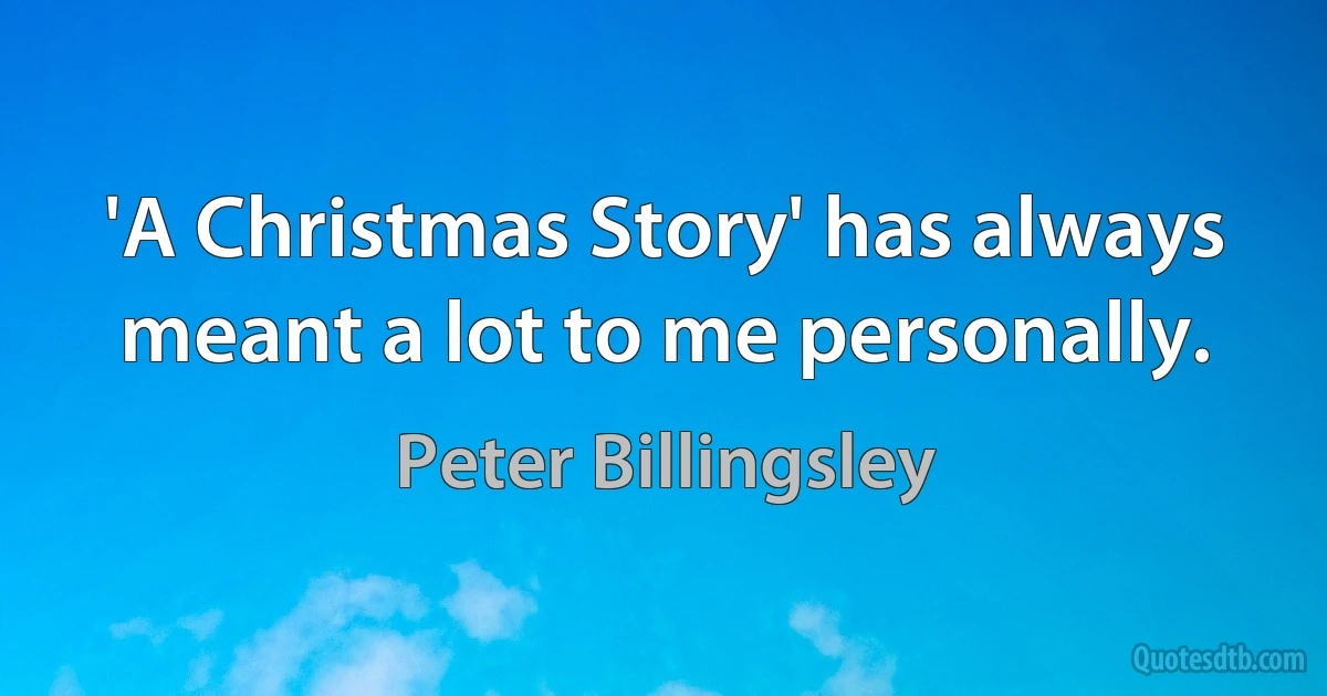 'A Christmas Story' has always meant a lot to me personally. (Peter Billingsley)