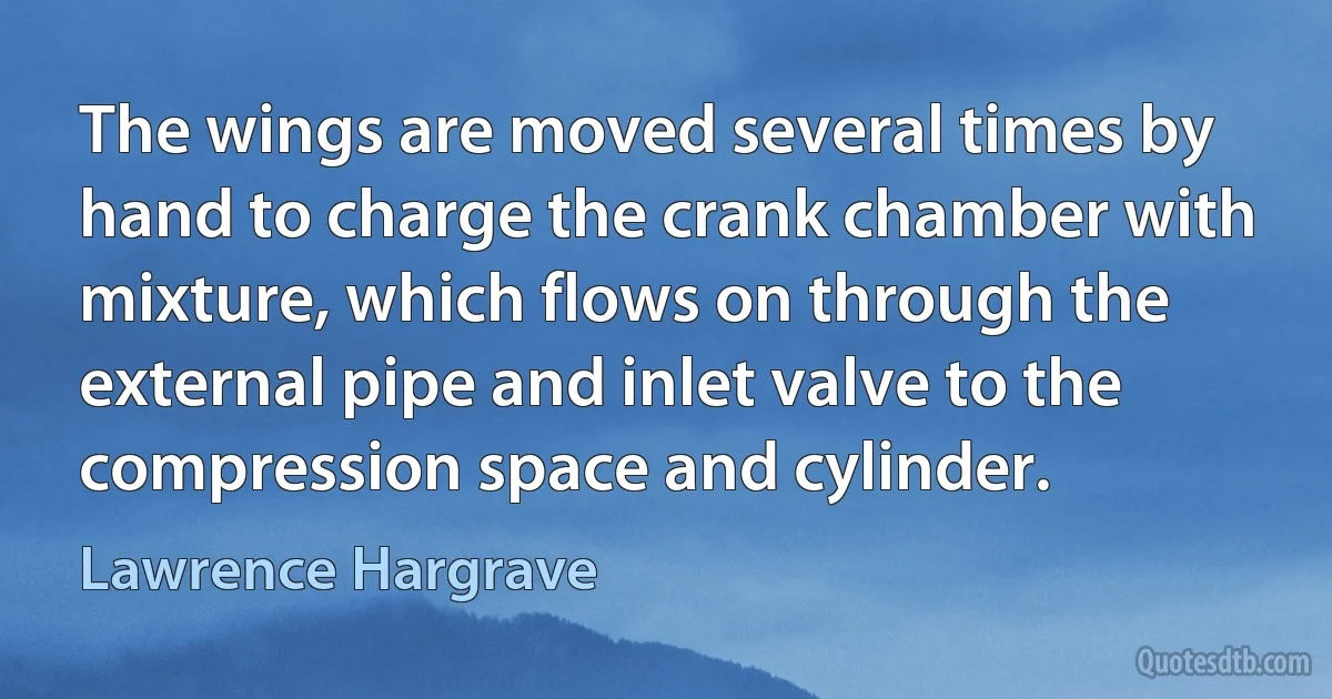 The wings are moved several times by hand to charge the crank chamber with mixture, which flows on through the external pipe and inlet valve to the compression space and cylinder. (Lawrence Hargrave)