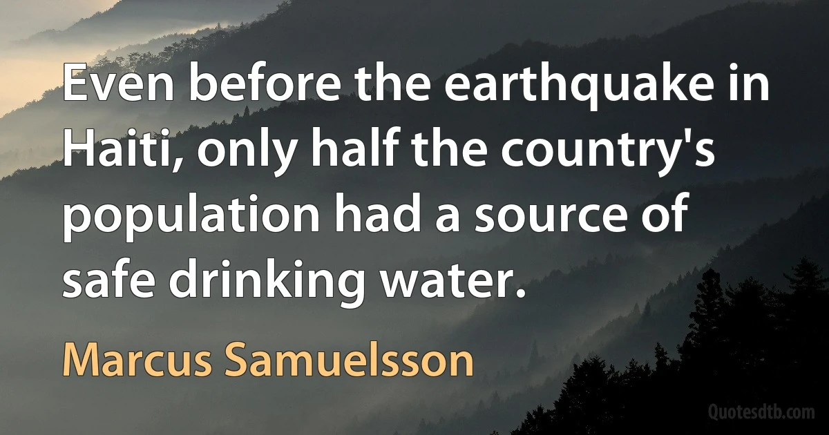 Even before the earthquake in Haiti, only half the country's population had a source of safe drinking water. (Marcus Samuelsson)