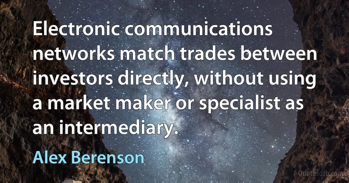 Electronic communications networks match trades between investors directly, without using a market maker or specialist as an intermediary. (Alex Berenson)