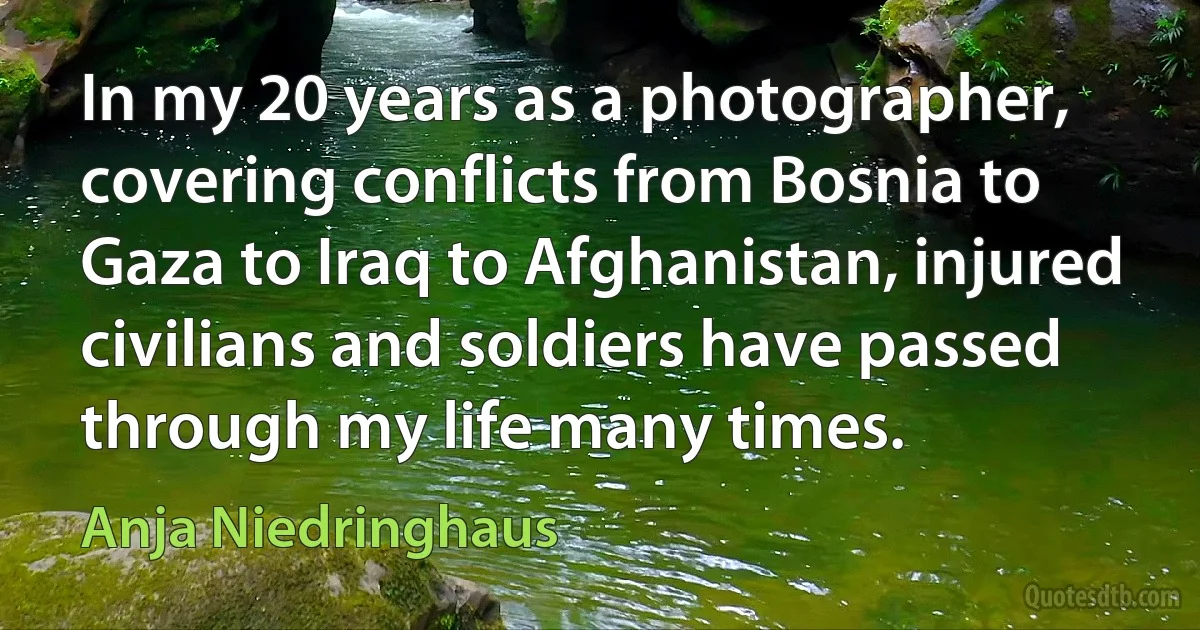 In my 20 years as a photographer, covering conflicts from Bosnia to Gaza to Iraq to Afghanistan, injured civilians and soldiers have passed through my life many times. (Anja Niedringhaus)