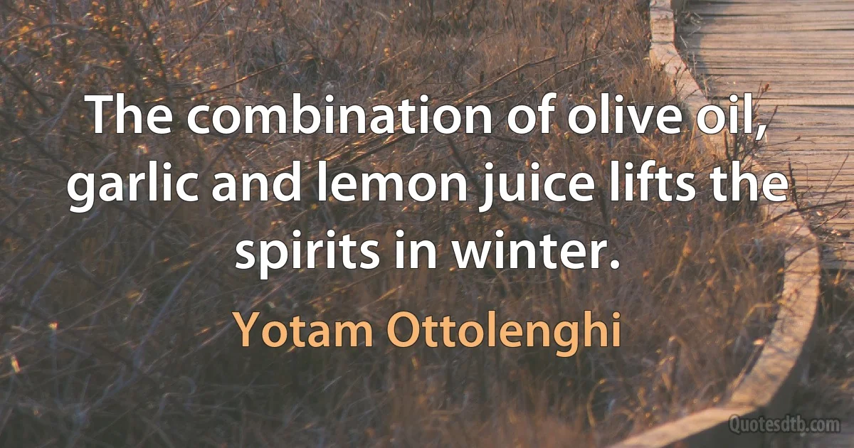 The combination of olive oil, garlic and lemon juice lifts the spirits in winter. (Yotam Ottolenghi)