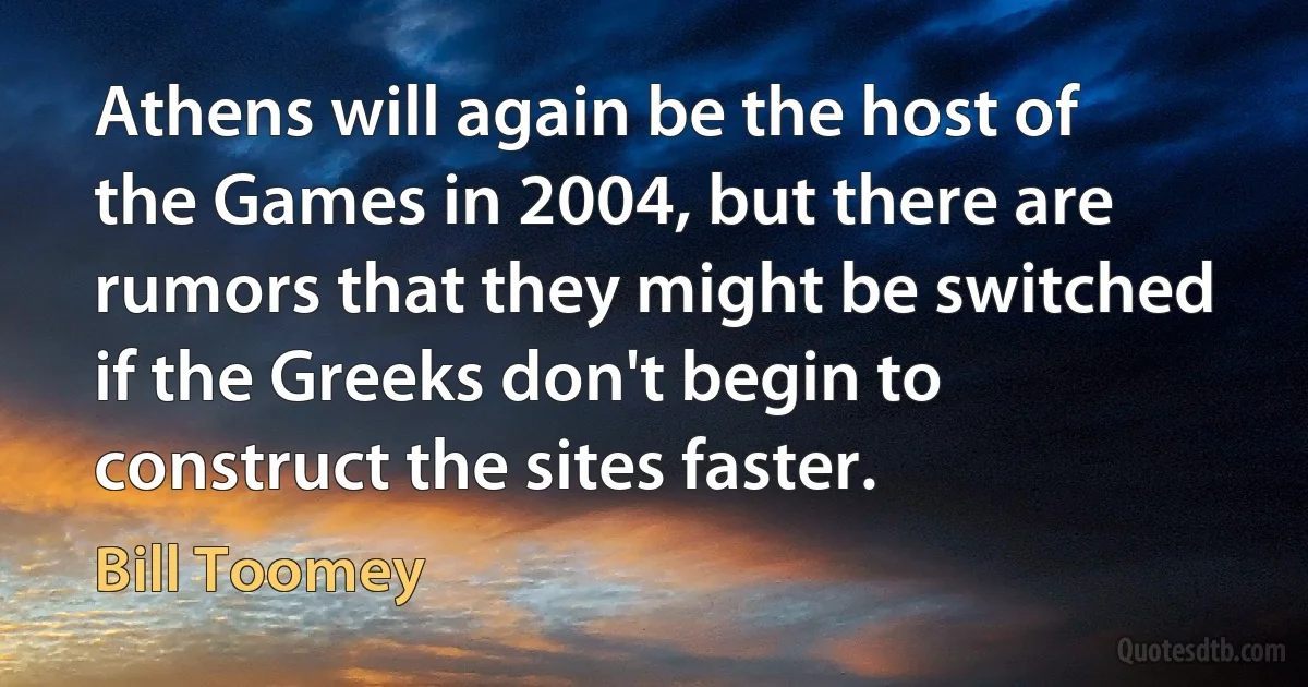 Athens will again be the host of the Games in 2004, but there are rumors that they might be switched if the Greeks don't begin to construct the sites faster. (Bill Toomey)