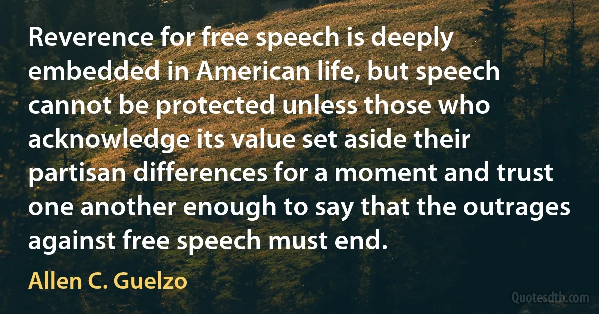 Reverence for free speech is deeply embedded in American life, but speech cannot be protected unless those who acknowledge its value set aside their partisan differences for a moment and trust one another enough to say that the outrages against free speech must end. (Allen C. Guelzo)