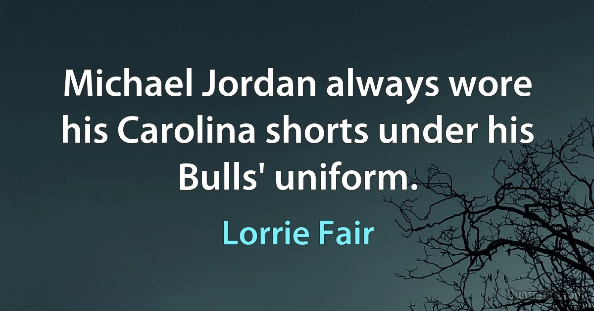 Michael Jordan always wore his Carolina shorts under his Bulls' uniform. (Lorrie Fair)