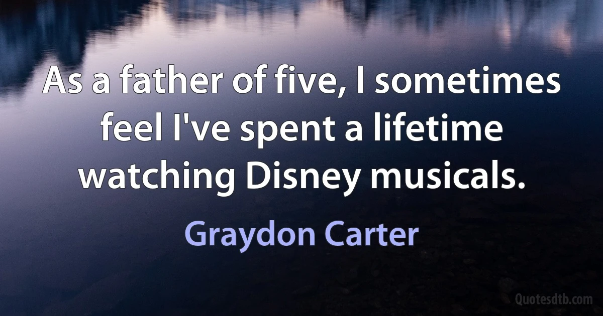 As a father of five, I sometimes feel I've spent a lifetime watching Disney musicals. (Graydon Carter)