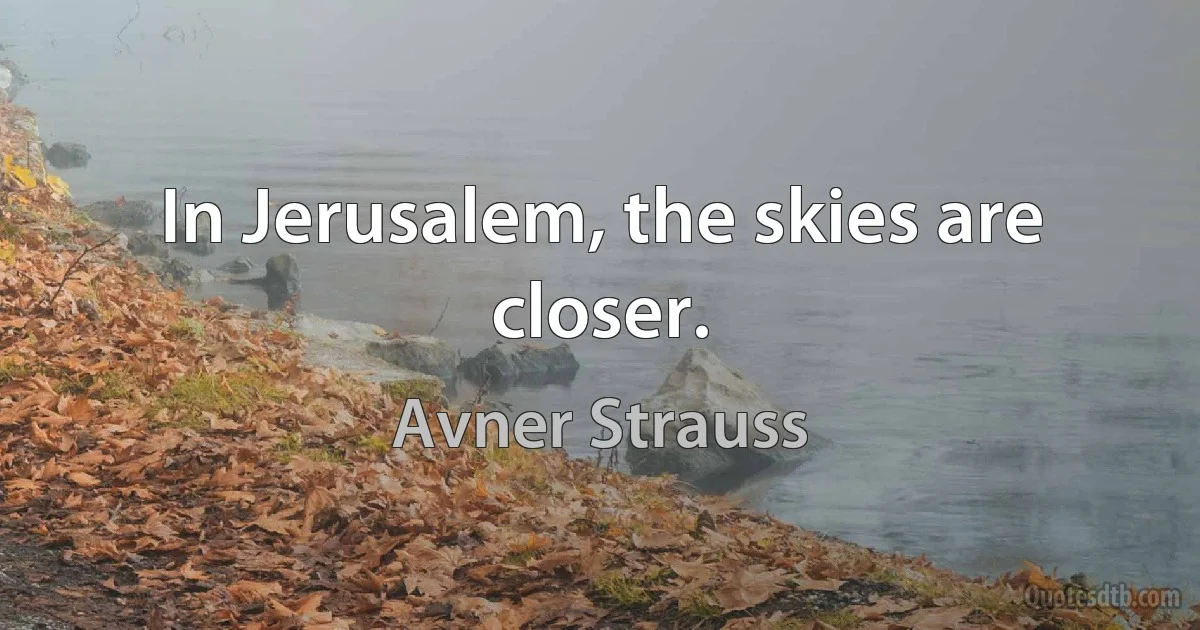 In Jerusalem, the skies are closer. (Avner Strauss)