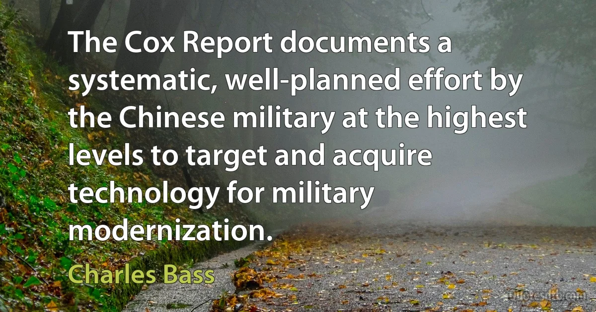 The Cox Report documents a systematic, well-planned effort by the Chinese military at the highest levels to target and acquire technology for military modernization. (Charles Bass)