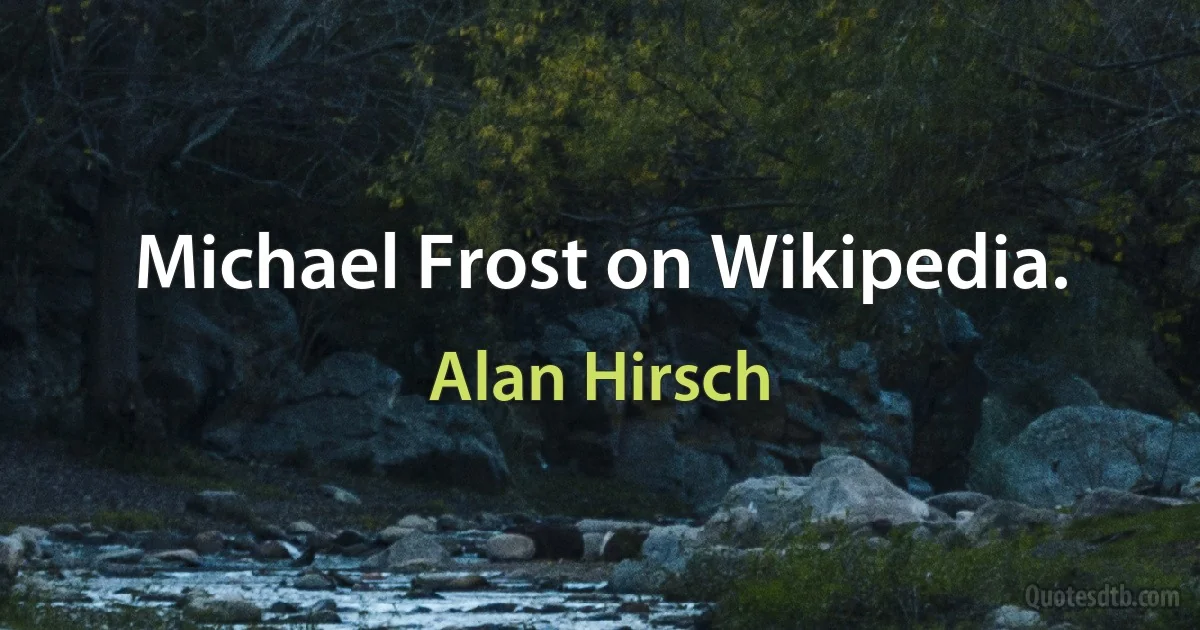 Michael Frost on Wikipedia. (Alan Hirsch)