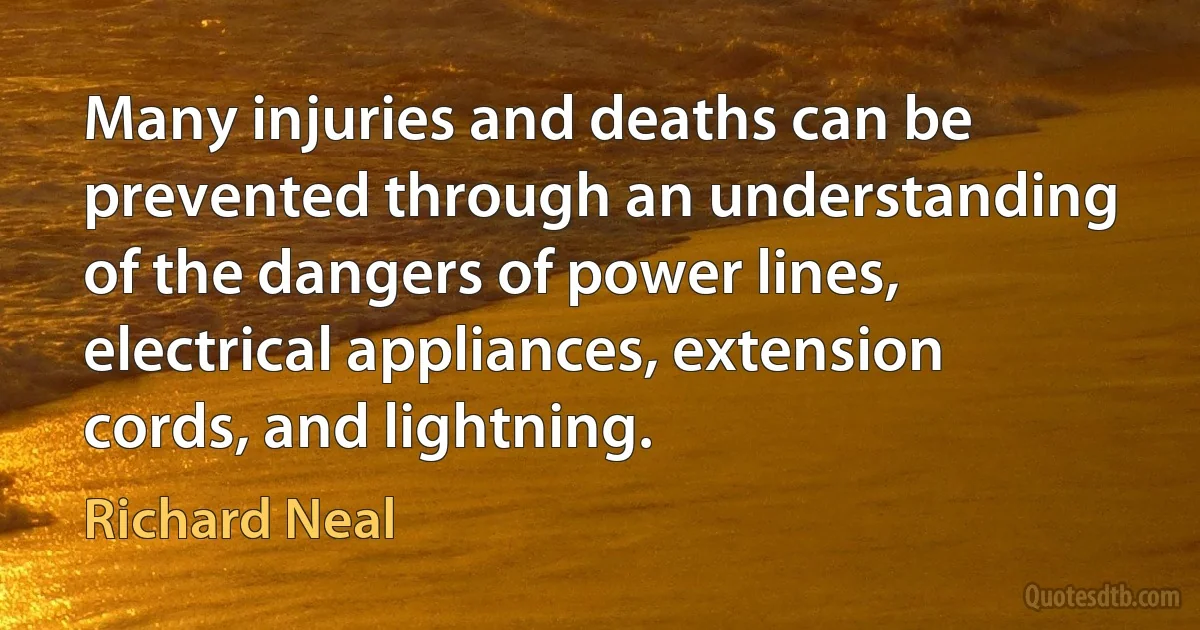 Many injuries and deaths can be prevented through an understanding of the dangers of power lines, electrical appliances, extension cords, and lightning. (Richard Neal)