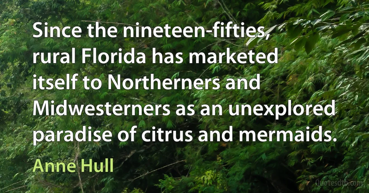 Since the nineteen-fifties, rural Florida has marketed itself to Northerners and Midwesterners as an unexplored paradise of citrus and mermaids. (Anne Hull)