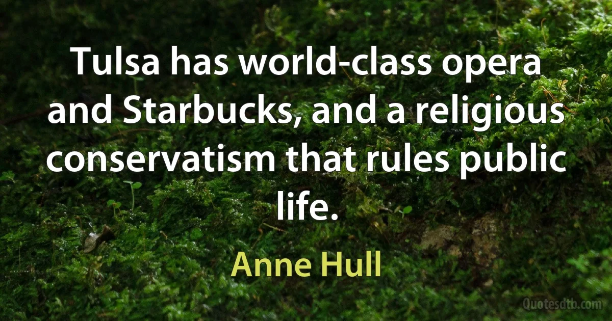 Tulsa has world-class opera and Starbucks, and a religious conservatism that rules public life. (Anne Hull)