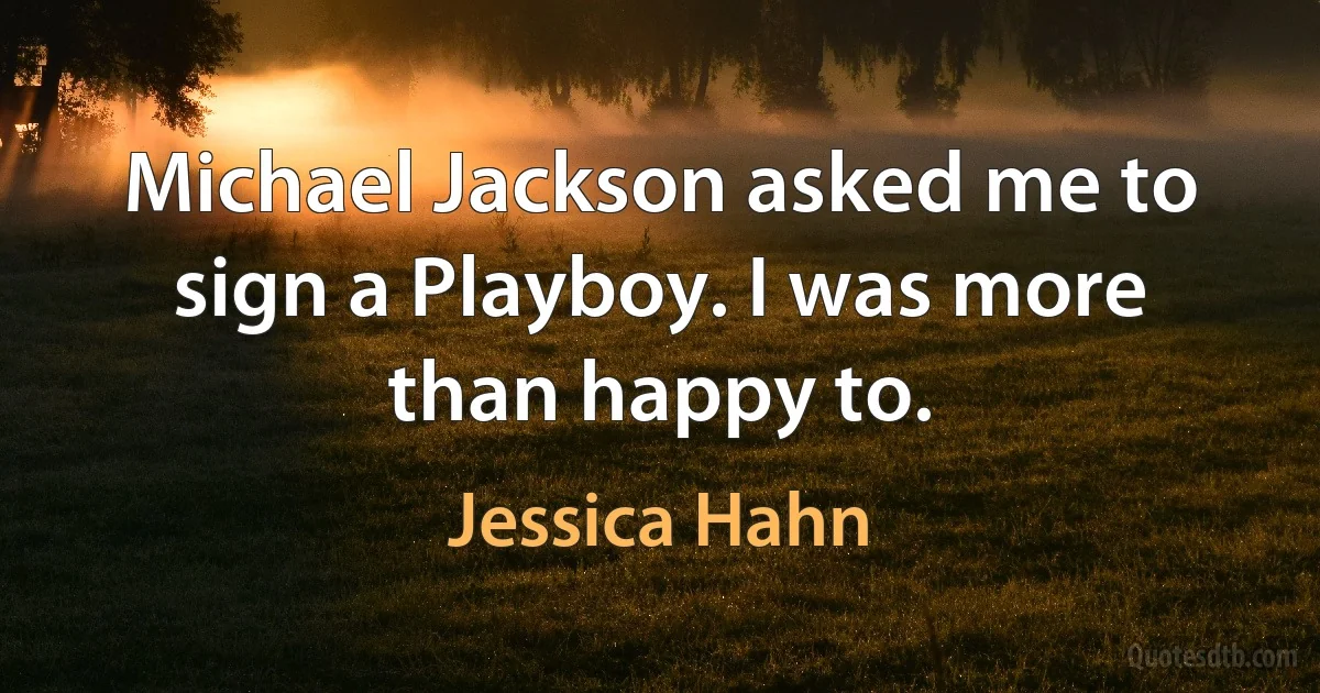 Michael Jackson asked me to sign a Playboy. I was more than happy to. (Jessica Hahn)