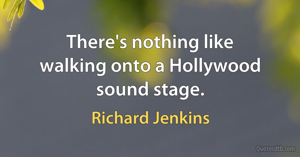 There's nothing like walking onto a Hollywood sound stage. (Richard Jenkins)