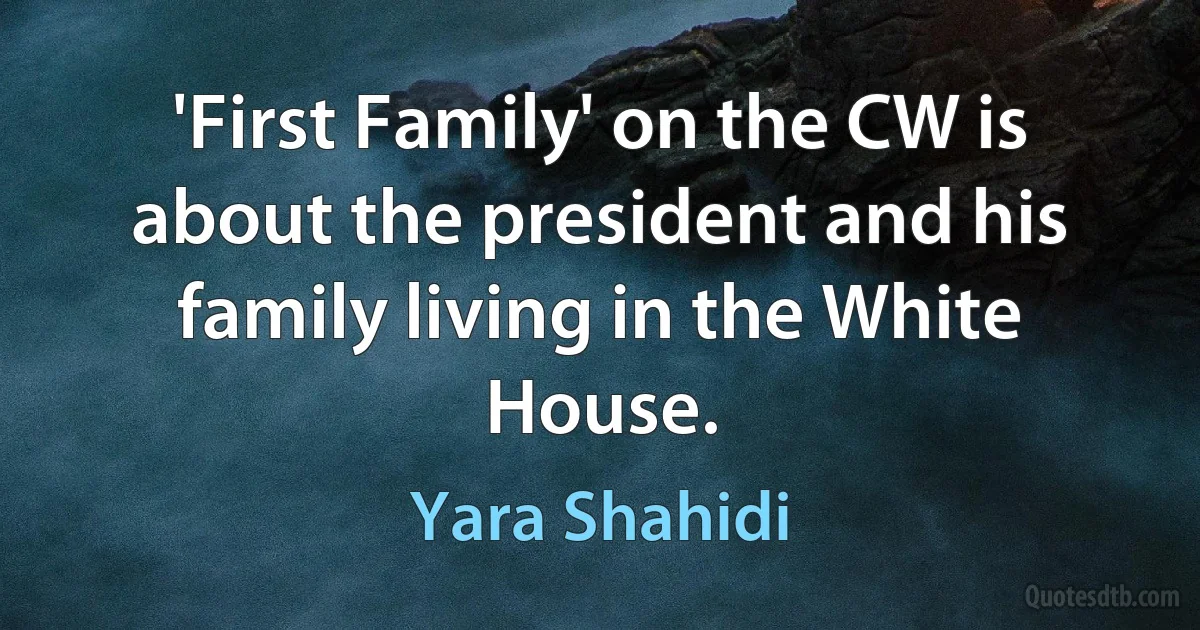 'First Family' on the CW is about the president and his family living in the White House. (Yara Shahidi)