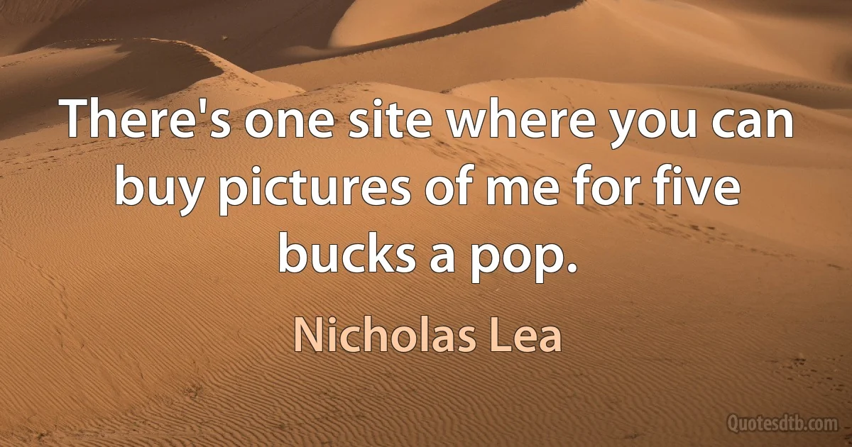 There's one site where you can buy pictures of me for five bucks a pop. (Nicholas Lea)