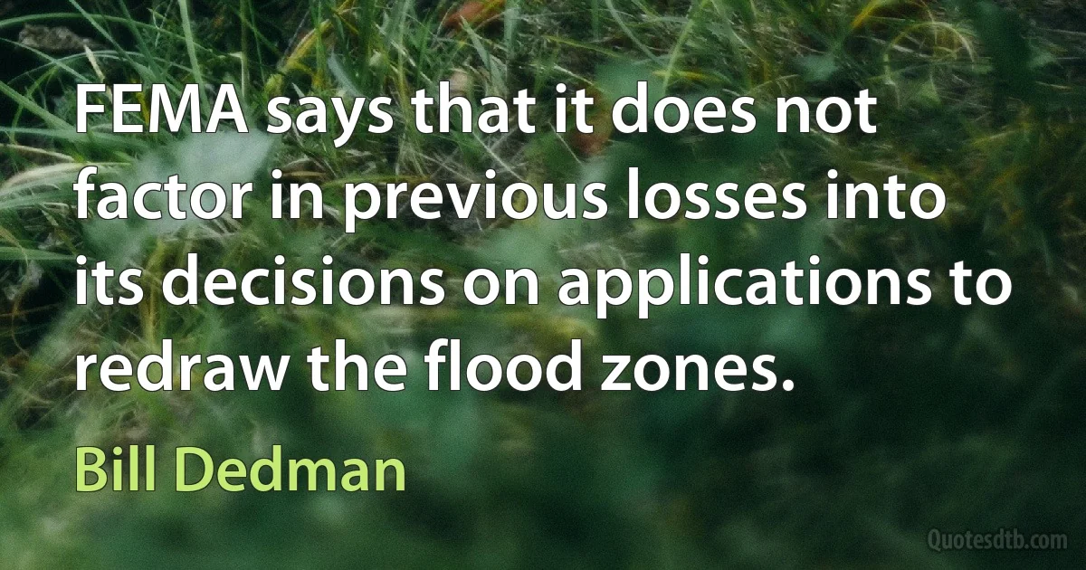 FEMA says that it does not factor in previous losses into its decisions on applications to redraw the flood zones. (Bill Dedman)