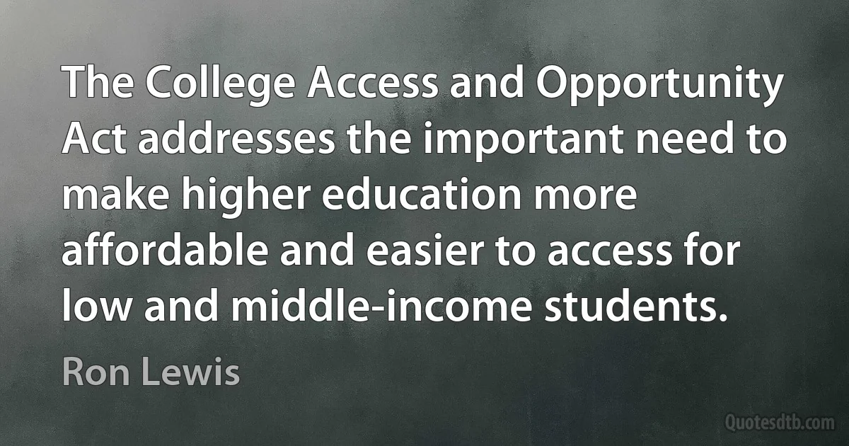 The College Access and Opportunity Act addresses the important need to make higher education more affordable and easier to access for low and middle-income students. (Ron Lewis)