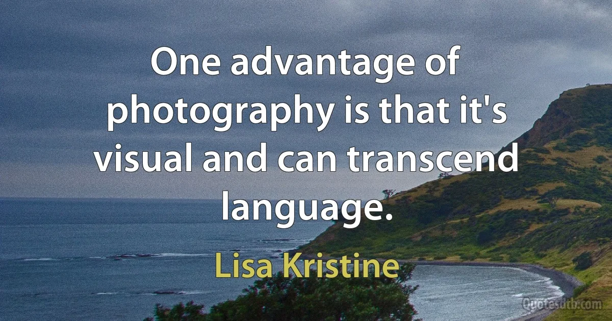 One advantage of photography is that it's visual and can transcend language. (Lisa Kristine)