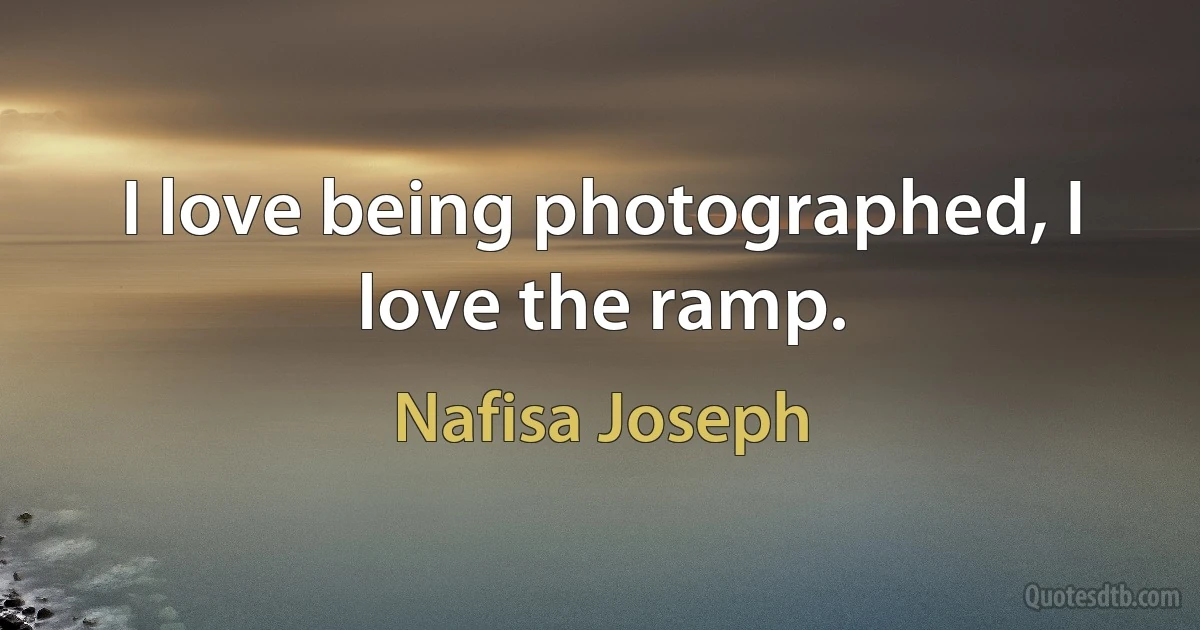 I love being photographed, I love the ramp. (Nafisa Joseph)