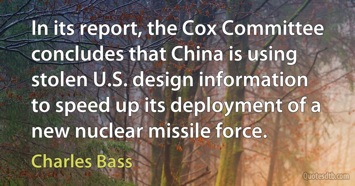 In its report, the Cox Committee concludes that China is using stolen U.S. design information to speed up its deployment of a new nuclear missile force. (Charles Bass)