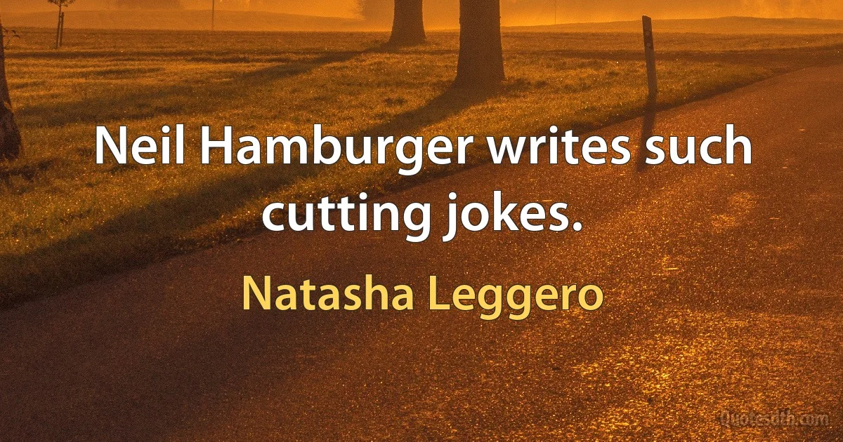 Neil Hamburger writes such cutting jokes. (Natasha Leggero)