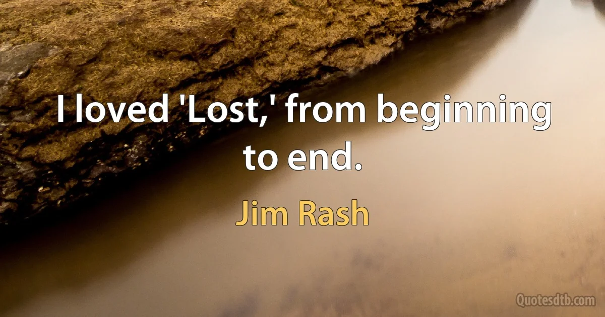 I loved 'Lost,' from beginning to end. (Jim Rash)