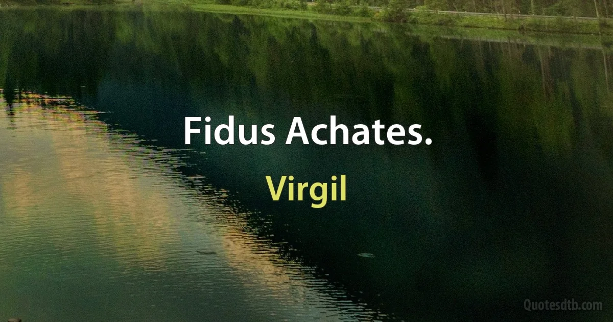 Fidus Achates. (Virgil)