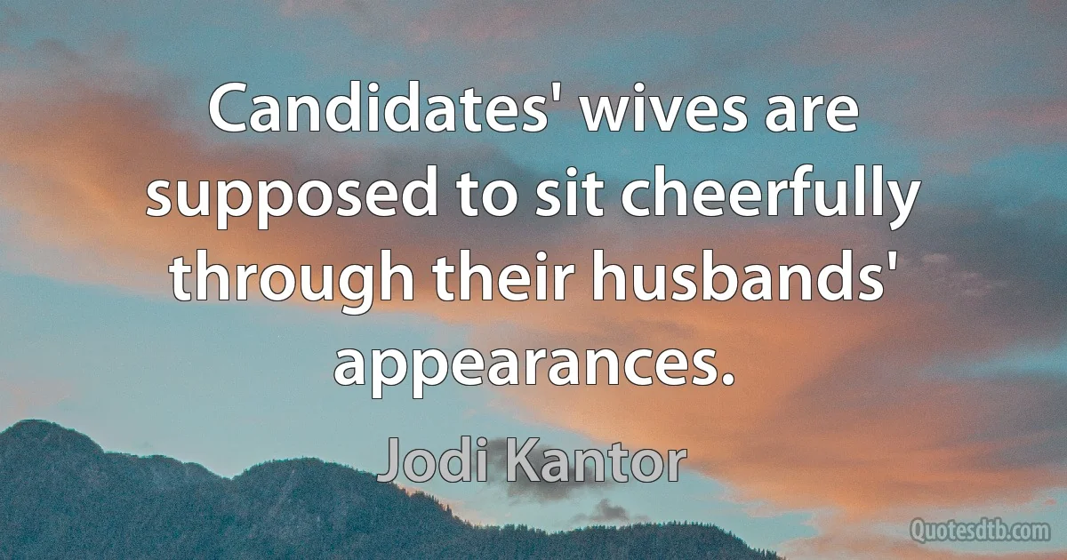 Candidates' wives are supposed to sit cheerfully through their husbands' appearances. (Jodi Kantor)