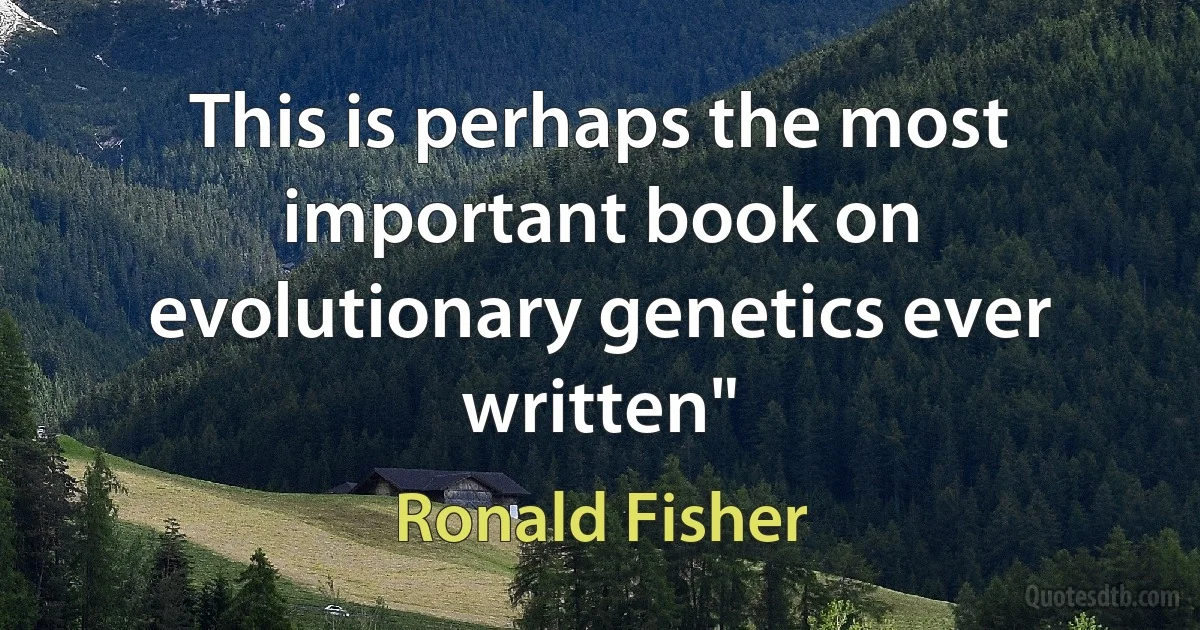 This is perhaps the most important book on evolutionary genetics ever written" (Ronald Fisher)