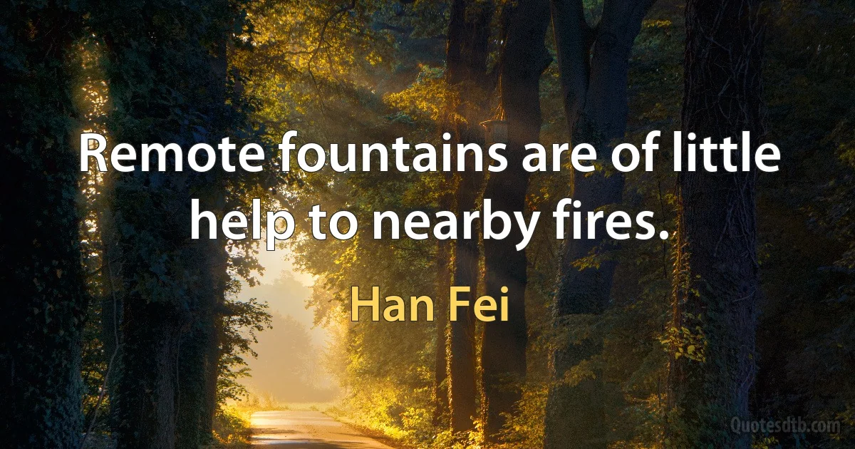 Remote fountains are of little help to nearby fires. (Han Fei)