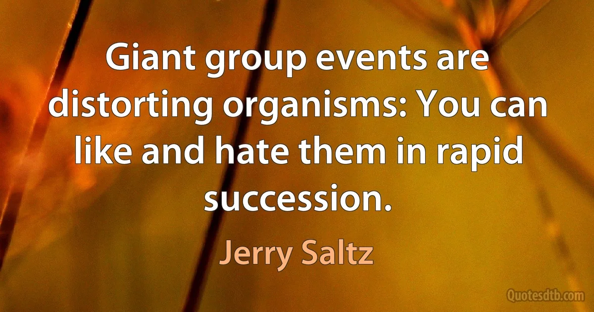 Giant group events are distorting organisms: You can like and hate them in rapid succession. (Jerry Saltz)