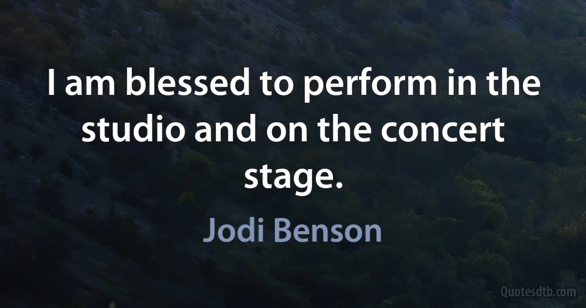 I am blessed to perform in the studio and on the concert stage. (Jodi Benson)