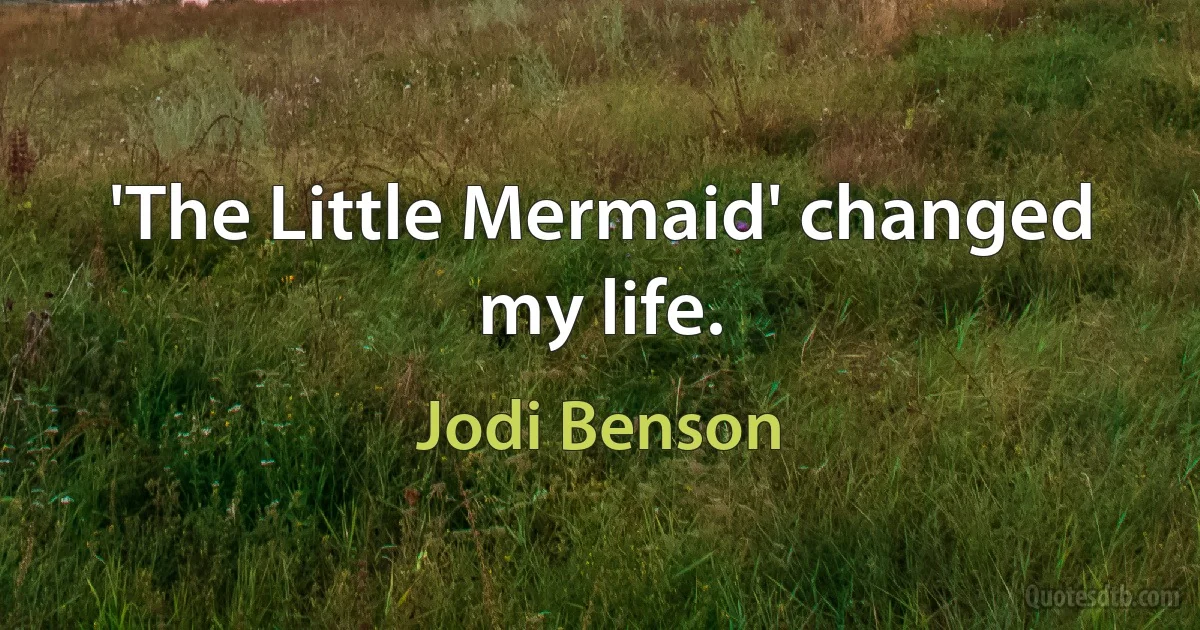 'The Little Mermaid' changed my life. (Jodi Benson)