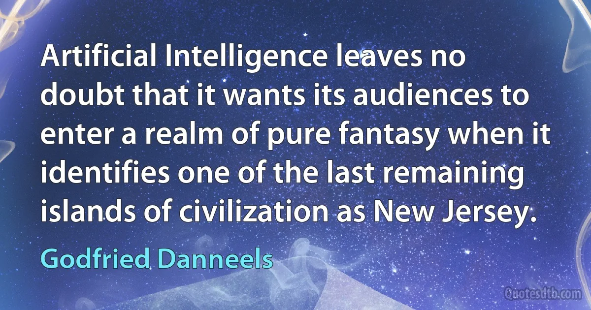 Artificial Intelligence leaves no doubt that it wants its audiences to enter a realm of pure fantasy when it identifies one of the last remaining islands of civilization as New Jersey. (Godfried Danneels)