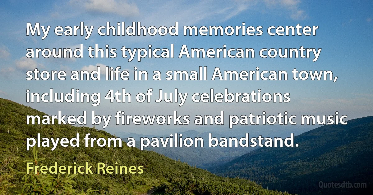 My early childhood memories center around this typical American country store and life in a small American town, including 4th of July celebrations marked by fireworks and patriotic music played from a pavilion bandstand. (Frederick Reines)