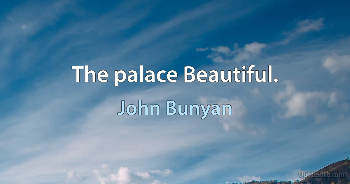 The palace Beautiful. (John Bunyan)